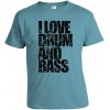Tričko pánske - I Love Drum and Bass