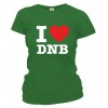 Tričko dámske - I Love DNB